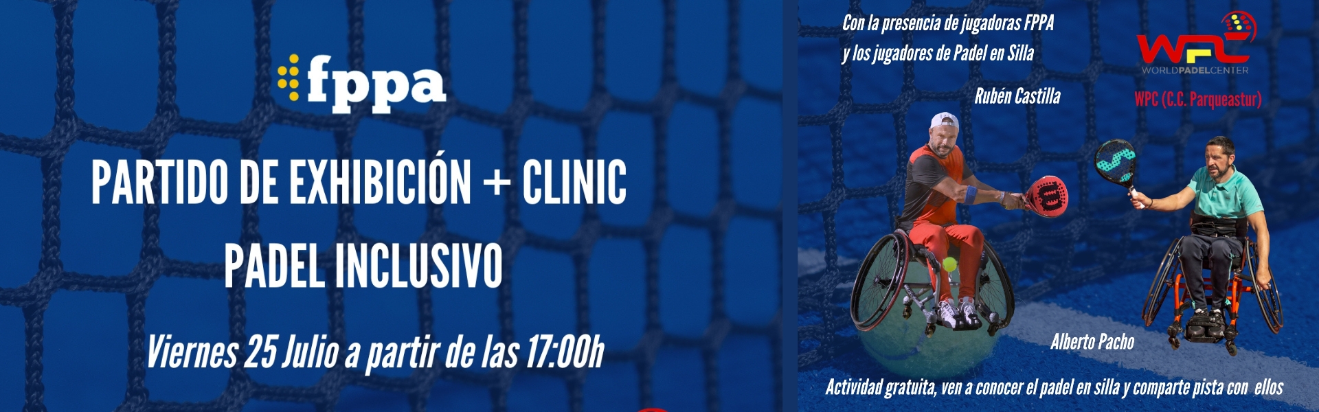 PARTIDO DE EXHIBICIÓN + CLINIC PADEL INCLUSIVO 